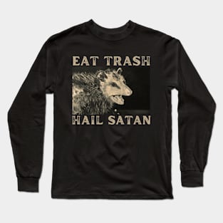 Eat Trash Hail Satan I Satanic Occult Pentagram Possum Long Sleeve T-Shirt